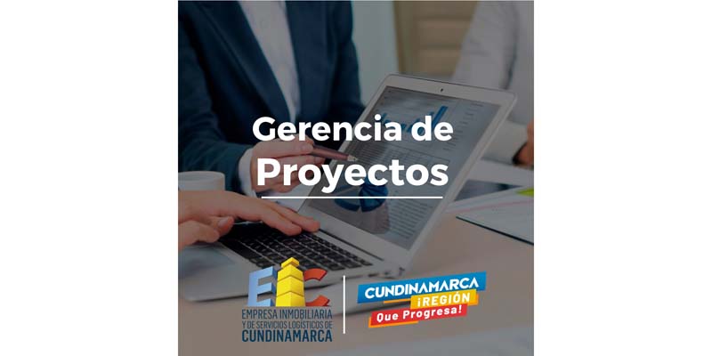 La Empresa Inmobiliaria de Cundinamarca: la mejor gerencia para sus proyectos